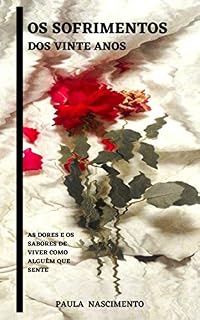 Livro Os sofrimentos dos vinte anos: As dores e os sabores de viver como alguém que sente