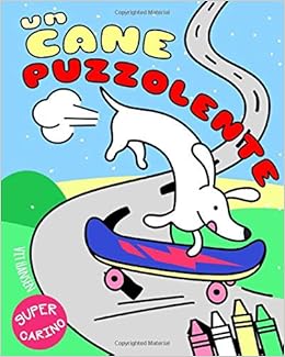 Un Cane Puzzolente Un Libro Da Colorare Per Bambini E