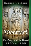 Montfort The Angel with the Sword (Montfort The Founder of Parliament series Book 4)