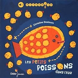 Les  petits poissons dans l'eau