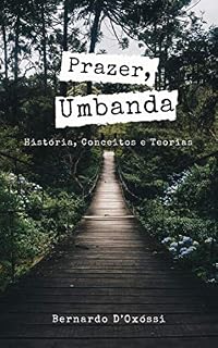 Livro PRAZER, UMBANDA! : História, Conceitos e Teorias