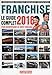 Le guide complet de la franchise 2016 by 