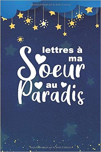 Deuil Lettres A Ma Soeur Au Paradis Journal De Deuil Pour Les Gens Qui Viennent De Perdre Leur Sœur Cahier De Souvenirs Pour Les Femmes Hommes En D Ecriture Vierge A Couper French