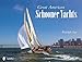 Great American Schooner Yachts: Honoring the Last Remining Classic Schooner Yacts, Their Owners, and Their Designers