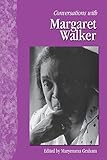 Conversations with Margaret Walker (Literary Conversations Series) by Maryemma Graham