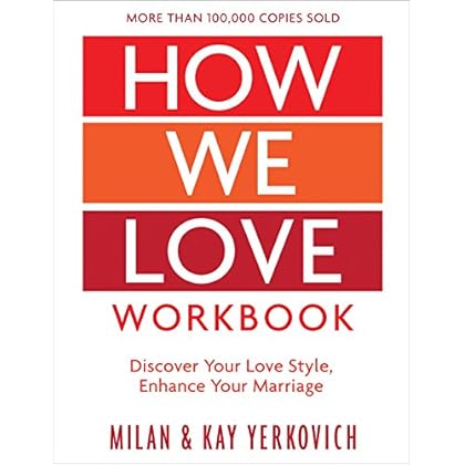 How We Love Workbook, Expanded Edition: Making Deeper Connections in Marriage How We Love Workbook, Expanded Edition: Making Deeper Connections in Marriage