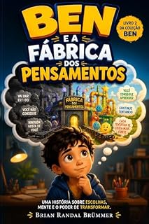 Livro Ben e a Fábrica dos Pensamentos (Ben e as Descobertas da Mente Livro 2)