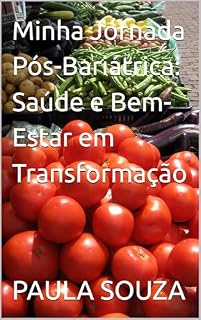 Livro Minha Jornada Pós-Bariátrica: Saúde e Bem-Estar em Transformação