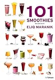 101 Smoothies: Mix and Enjoy! by