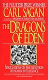 The Dragons of Eden: Speculations on the Evolution of Human Intelligence