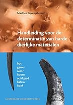 Handleiding voor de determinatie van harde dierlijke materialen (Dutch Edition)