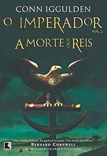 Livro A morte dos reis - O imperador - vol. 2