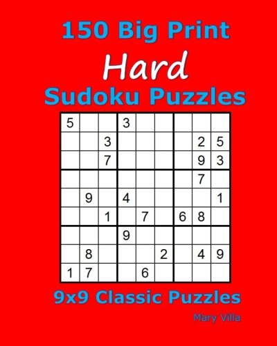 150 Big Print Hard Sudoku Puzzles: 9x9 Classic Puzzles