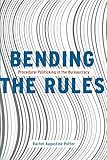 Rachel Augustine Potter, "Bending the Rules: Procedural Politicking in the Bureaucracy" (U Chicago Press, 2019)