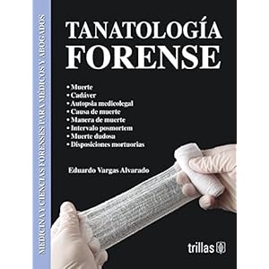Tanatología forense / Forensic Thanatology (Spanish Edition)