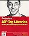 Professional JSP Tag Libraries by 