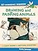 No Experience Required - Drawing & Painting Animals: An Easy Guide to Getting Started by Cathy Johnson