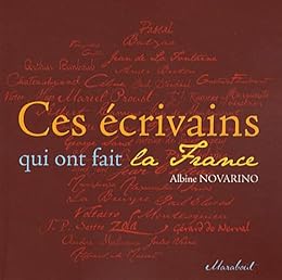 Ces écrivains qui ont fait la France