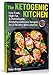 The Ketogenic Kitchen: Low Carb, High Fat, and Homemade: Amazing Delicious Recipes for a Healthy Ket by Peter Bragg