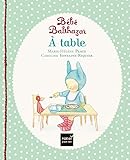 A table [ bebe Balthazar ] (French Edition) by 