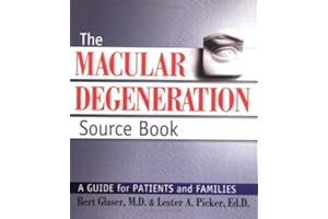 The Macular Degeneration Source Book: A Guide for Patients and Families