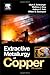 Extractive Metallurgy of Copper