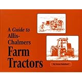 A guide to Allis-Chalmers farm tractors