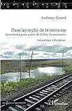 Dans les replis de la mémoire: Les sonates pour piano de Valéry Arzoumanov essai analytique et biographique (Musiques en question(s)) (French Edition) by Anthony Girard