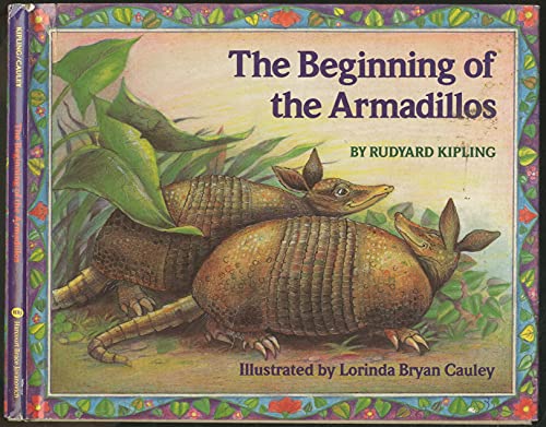 Beginning of the Armadillos: Kipling, Rudyard, Cauley, Lorinda Bryan ...