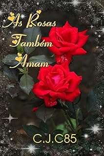 Livro As Rosas Também Amam : Coletânea de Contos