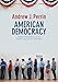 American Democracy: From Tocqueville to Town Halls to Twitter (Political Sociology)
