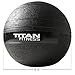 Titan Fitness 20 LB Rubber Slam Ball, Dead Weight Ball Absorbs Impact, Minimal Bounce, Textured Surface for Strength and Conditioning, Cardio Workouts, Full Body Workout