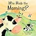 Who Made the Morning? by 