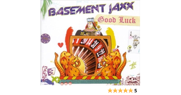 Basement Jaxx Good Luck Amazon Com Music