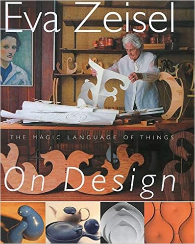 Eva Zeisel On Design: The Magic Language of Things, by Eva Zeisel