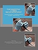 The Essential cTBNA Bronchoscopist: Conventional Transbronchial Needle Aspiration (The Essential Bronchoscopist Book 3)