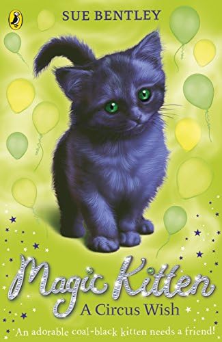 Magic Kitten: A Circus Wish: 6 (Magic Kitten, 6)