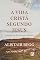 Livro A vida cristã segundo Jesus: O manifesto do Rei no Sermão da Planície