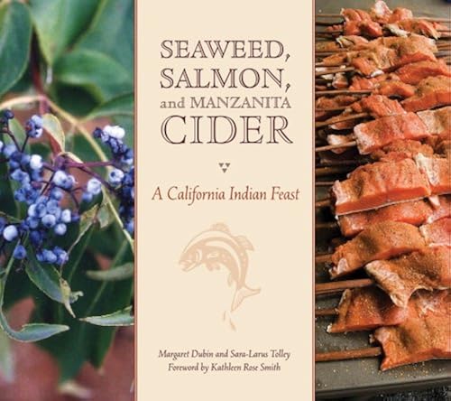 Download Seaweed, Salmon, and Manzanita Cider: A California Indian Feast PDF