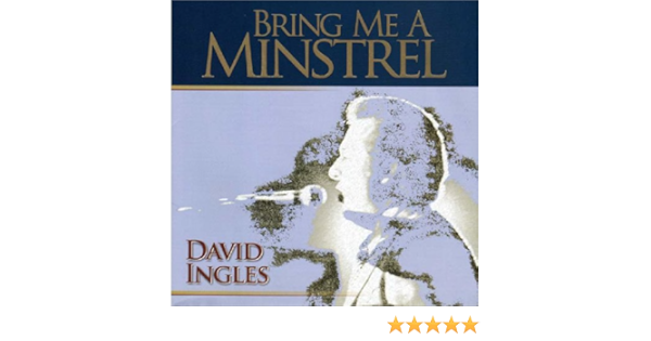 David Ingles - Bring Me A Minstrel - Amazon.com Music