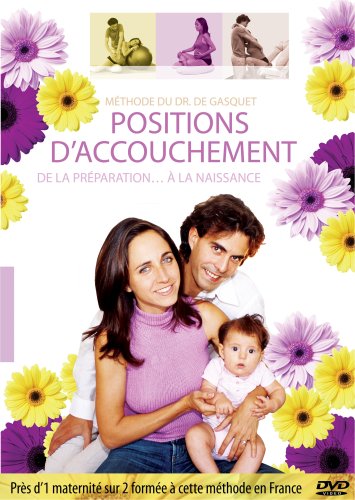 Positions D'accouchement -  De La Préparation À La Naissance