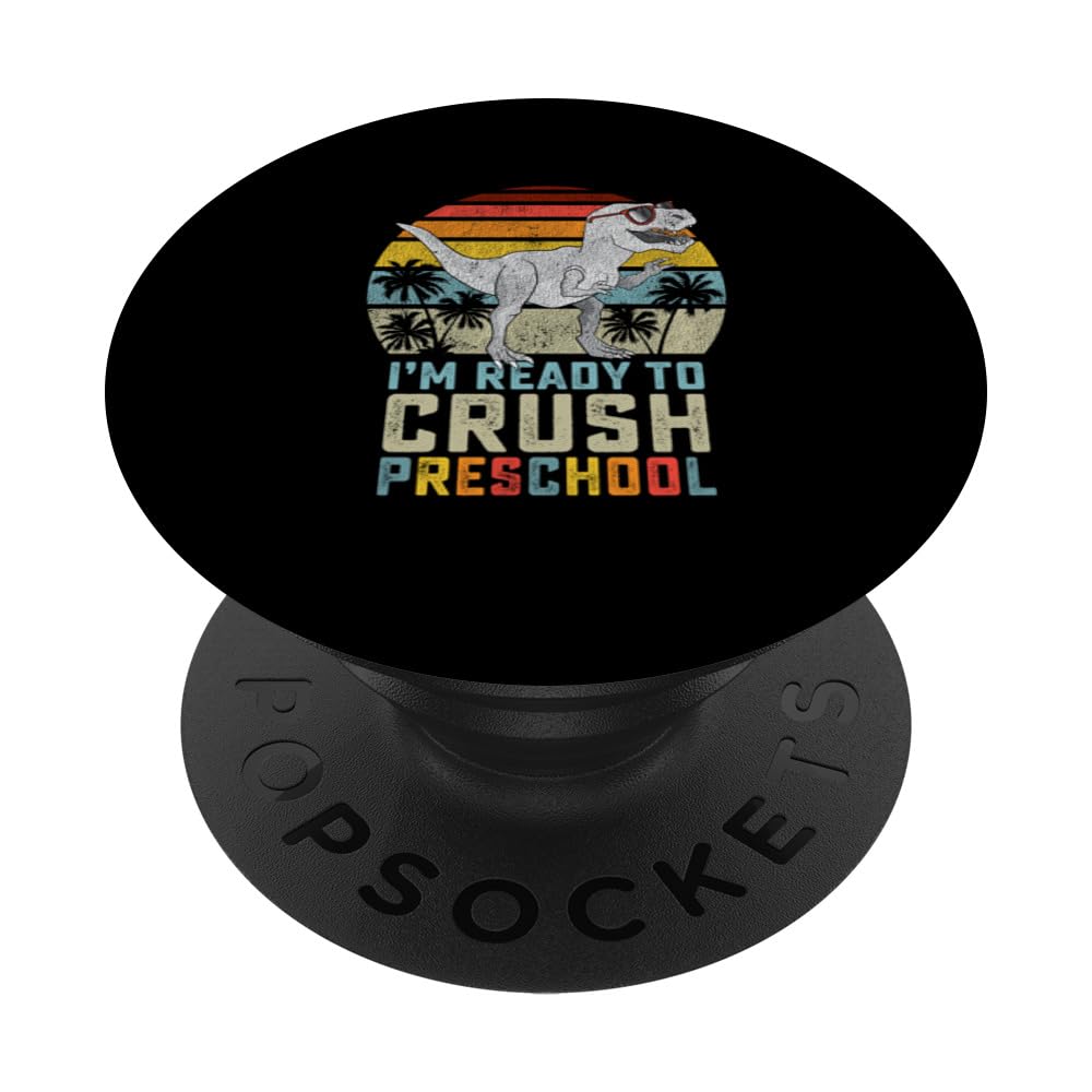 I'm Ready To Crush Preschool Dinosaur Back To School PopSockets Adhesive PopGrip