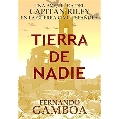 TIERRA DE NADIE (La bitácora del Capitán Riley)