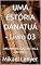 Livro UMA ESTÓRIA DANATUÁ - Livro 03: DAS PROMESSAS FEITAS A UM DEUS