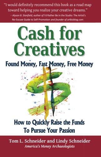 Cash for Creatives: Found Money, Fast Money, Free Money