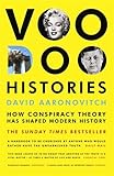 Voodoo Histories: How Conspiracy Theory Has Shaped Modern History