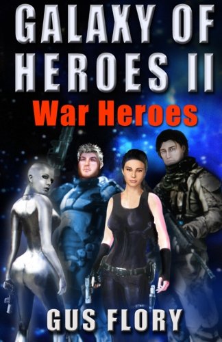 GALAXY OF HEROES II: War Heroes (Volume 2)