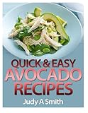 Quick & Easy  Avocado Recipes