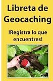 Image de Libreta de Geocaching: !Registra lo que encuentres! (Spanish Edition)