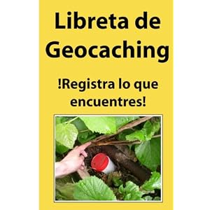 Libreta de Geocaching: !Registra lo que encuentres! (Spanish Edition)